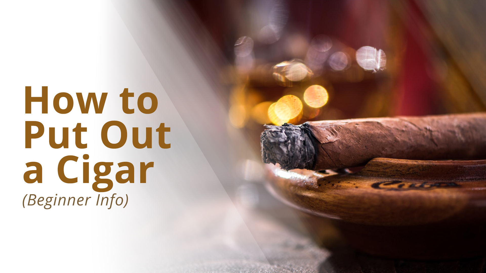 How to put out a cigar