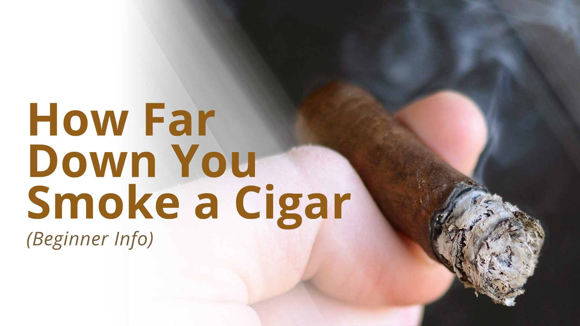 How Far Down Should You Smoke Cigar 1920x1080 