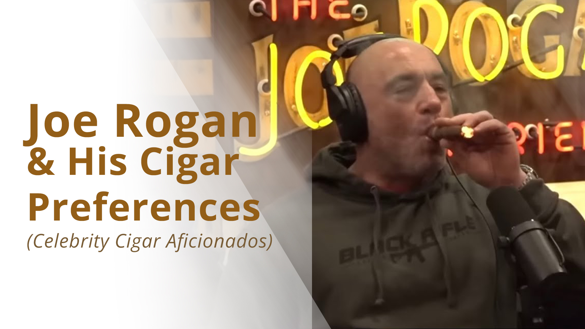 What cigars does Joe Rogan smoke