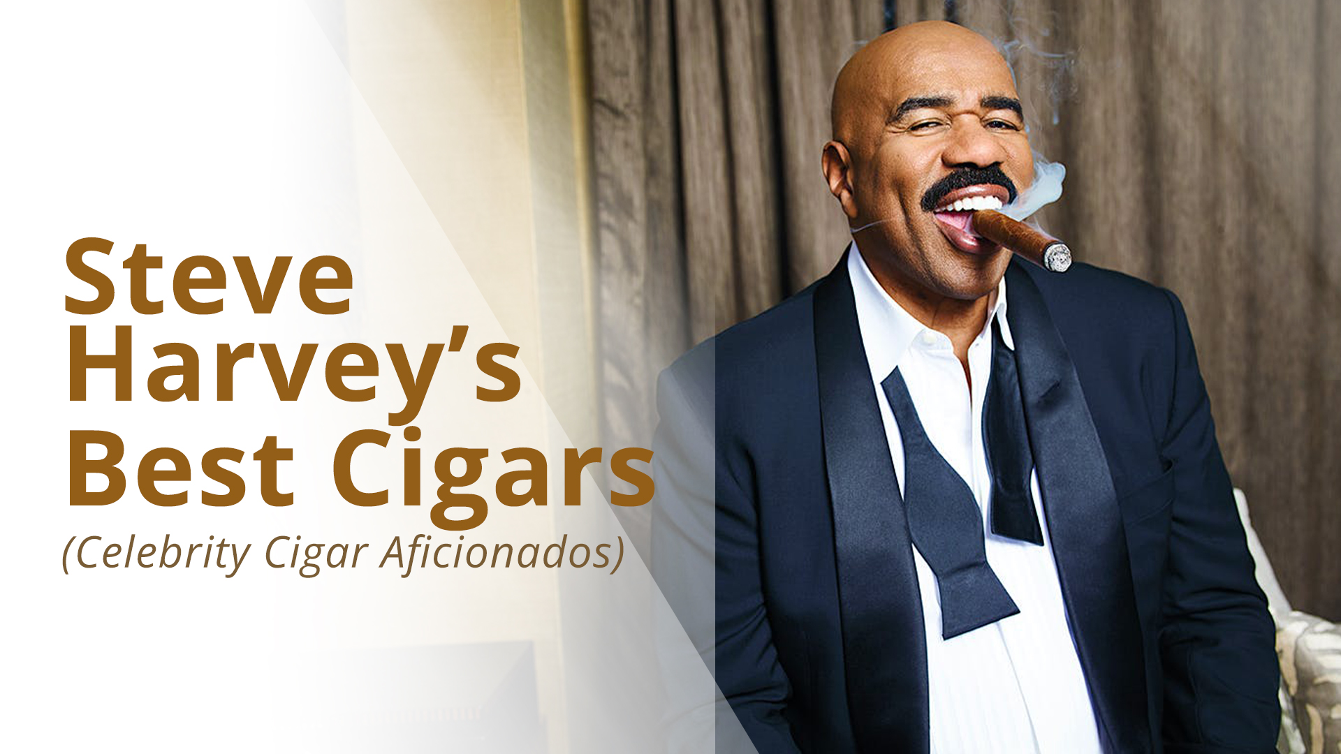 What cigars does Steve Harvey smoke