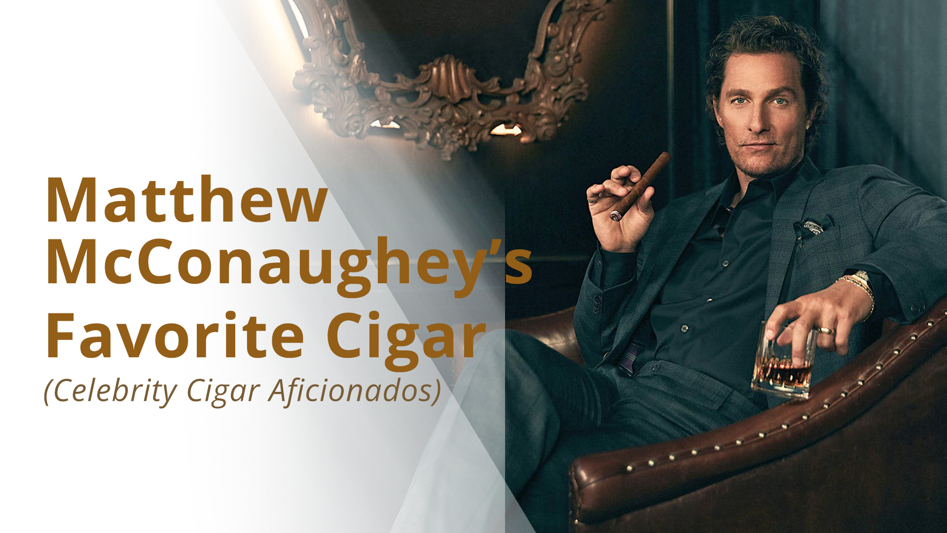 Matthew McConaughey's favorite cigar