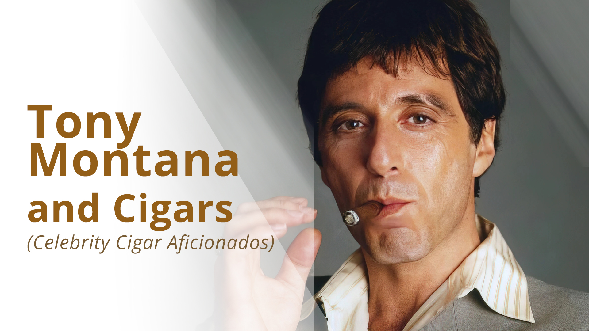 What cigars did Tony Montana from Scarface smoke